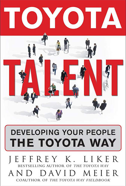 Jeffey Liker - The Toyota Talent